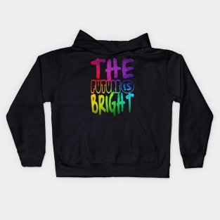 The future is bright Kids Hoodie